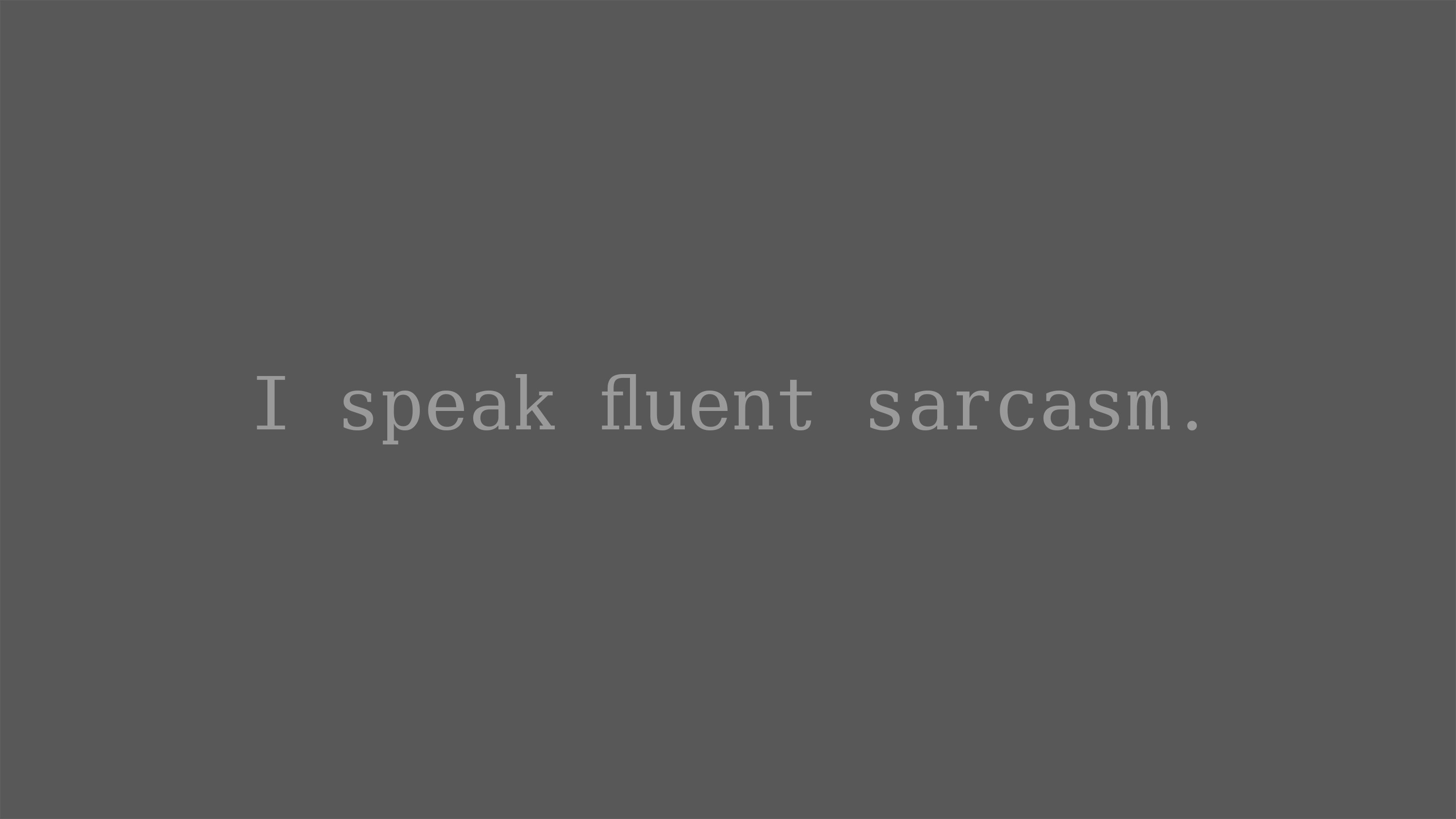 Sarcasm Quote Truth 3000x1688