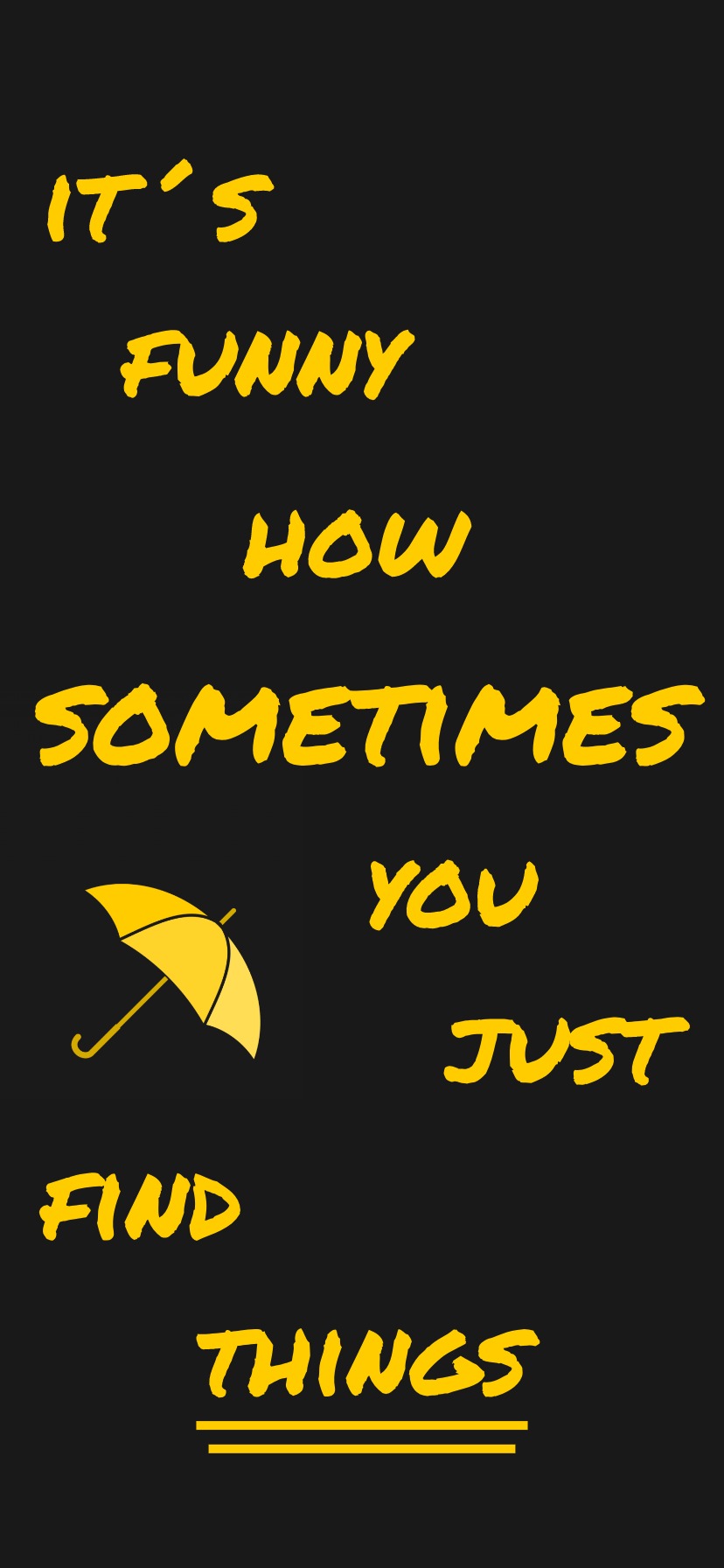 How I Met Your Mother Phrase Umbrella Yellow 828x1792