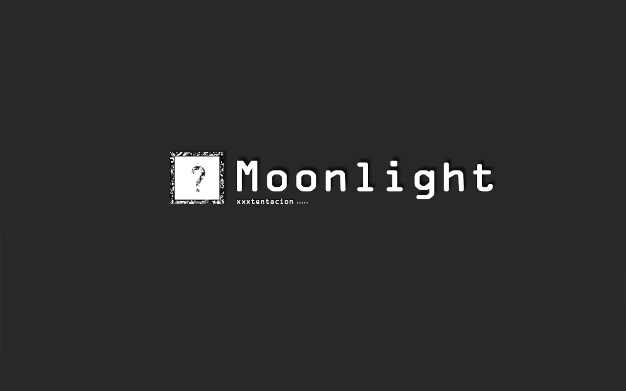 XXXTENTACiON Moonlight Simple Background Typography 1280x800