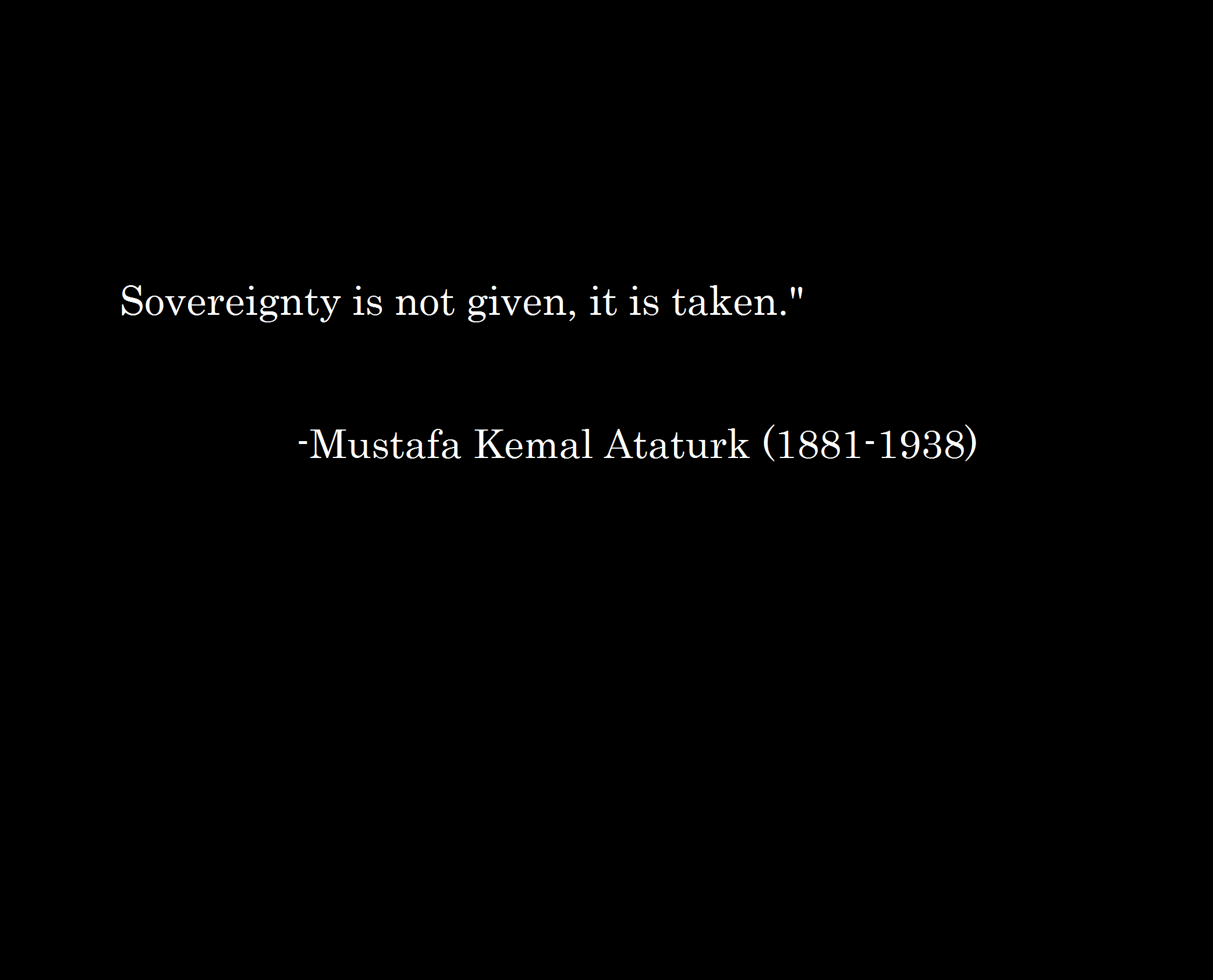 Mustafa Kemal Ataturk Quote Simple 2084x1684