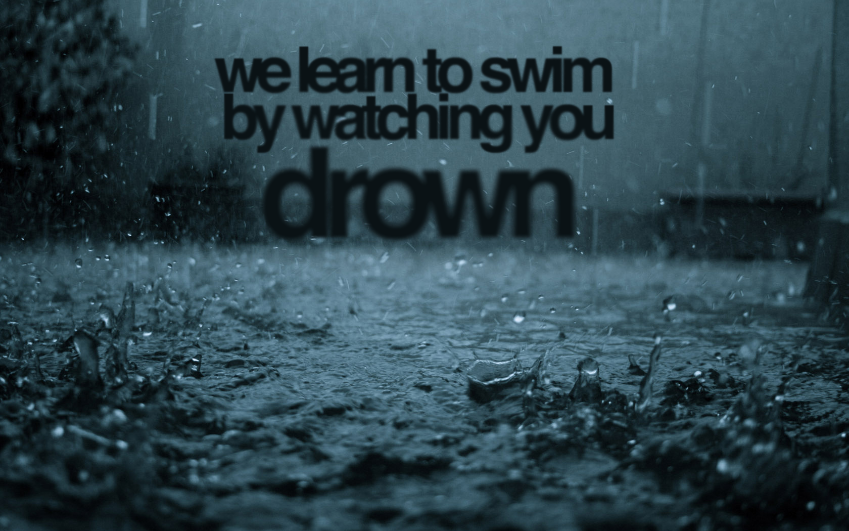 Rain Drown Demotivational Typography 1680x1050