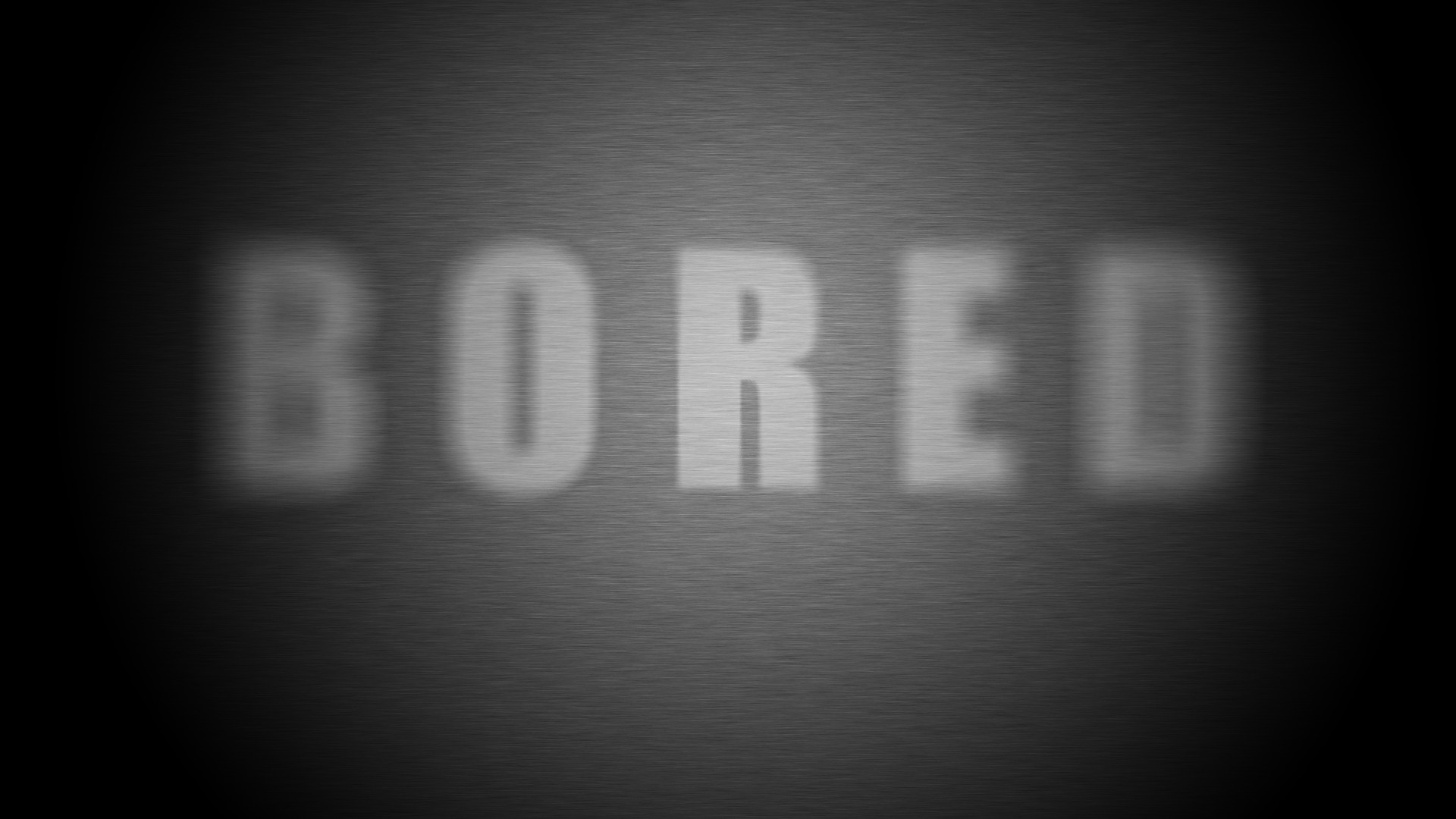 Boredom Monochrome Typography Blurred 1920x1080