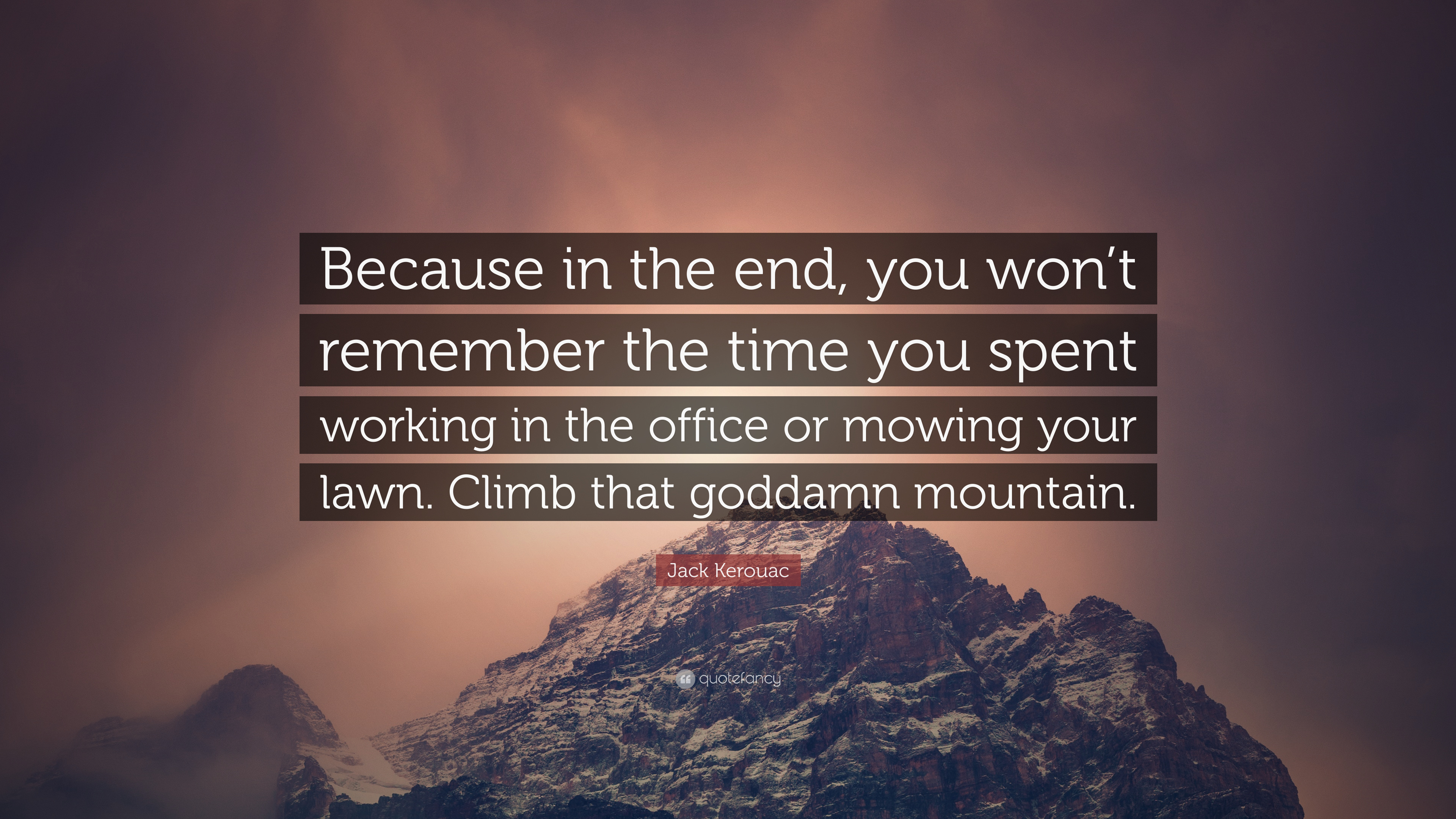 Quote Quotefancy Text Positive Nature Jack Kerouac Mountains Motivational Snow 3840x2160