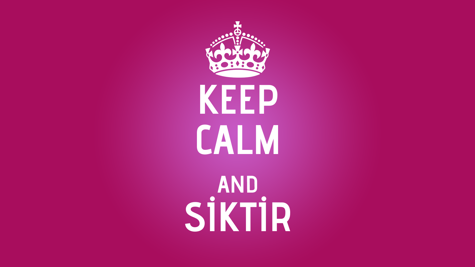 Keep Calm And Calm Siktir Typography Simple Pink 1920x1080