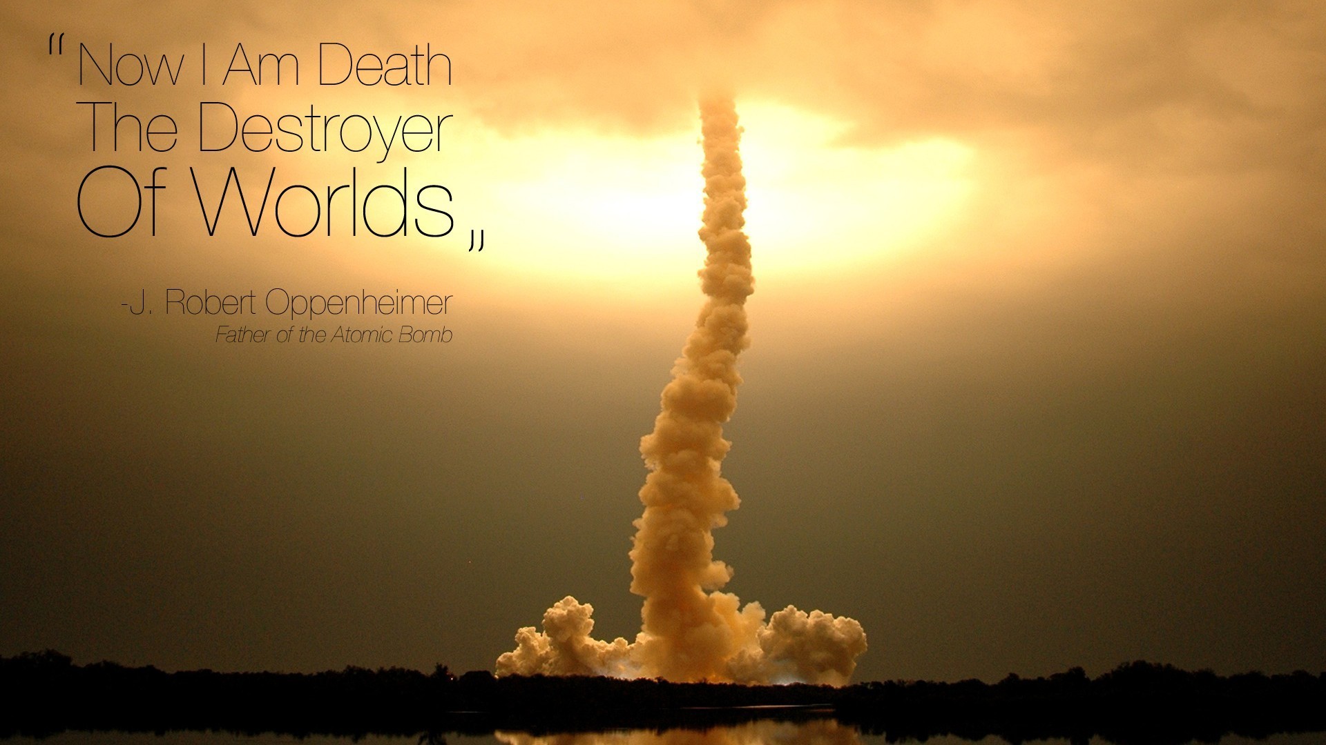 World War Ii Quote J Robert Oppenheimer Nuclear Science Apocalyptic 1920x1080