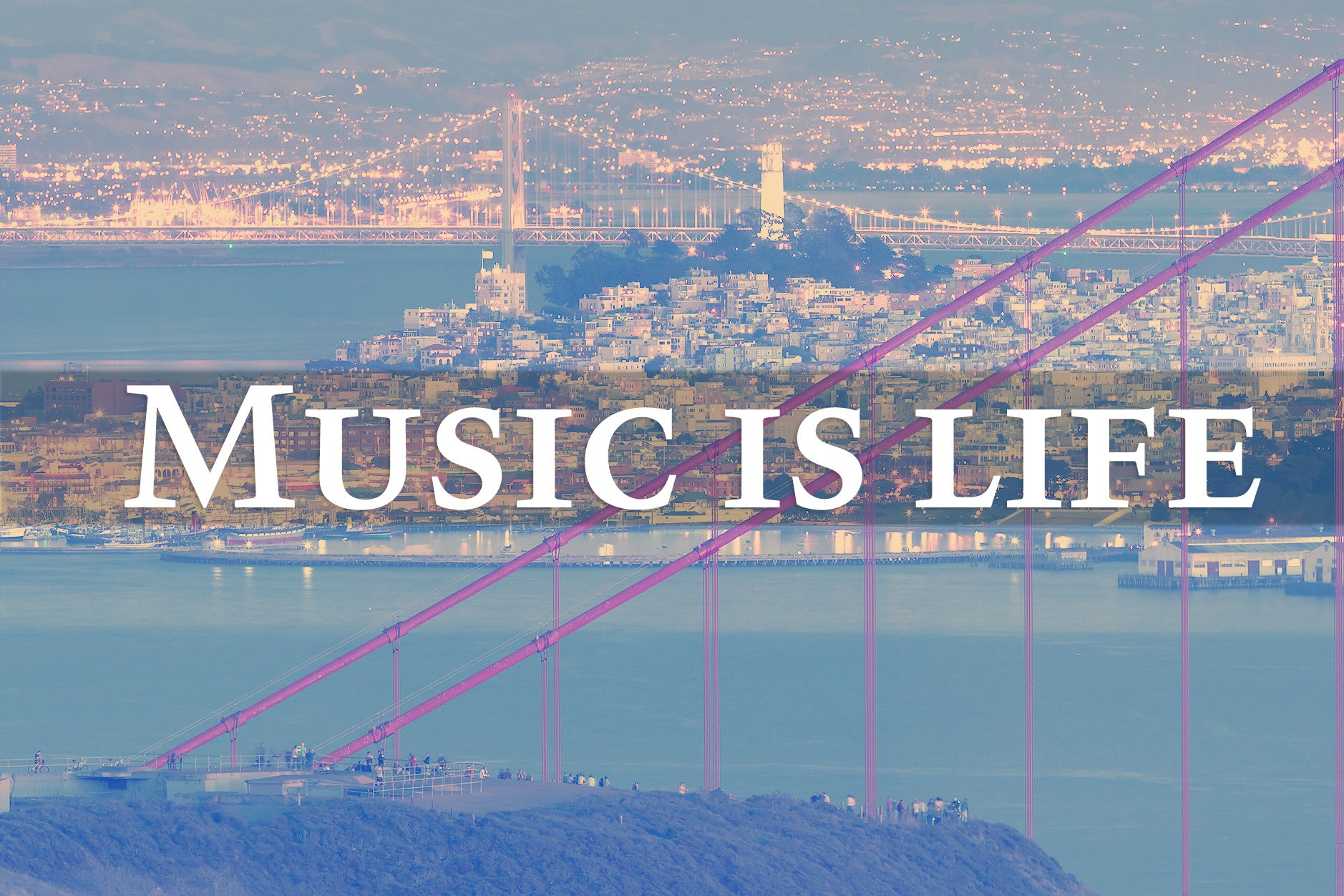 Music San Francisco Colorful Life Golden Gate Bridge Music Is Life Typography 1878x1252